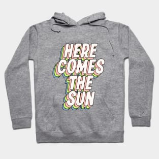 Here Comes the Sun in blue green peach yellow Hoodie